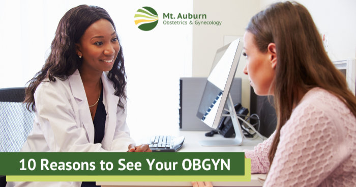 10 Reasons You Should See Your OBGYN