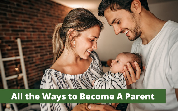 All the Ways to Become a Parent