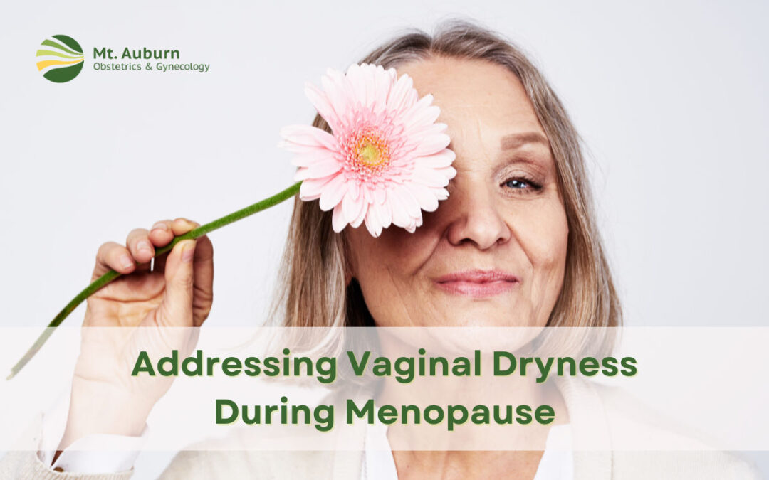 Addressing Vaginal Dryness During Menopause