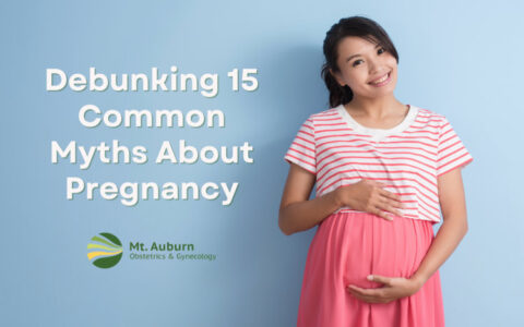 Debunking 15 Common Myths About Pregnancy - Mt. Auburn OB/Gyn